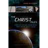 The Christ Files: How Historians Know What They Know about Jesus