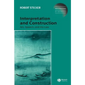 Interpretation and Construction: Art, Speech, and the Law