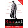 The Manual: A True Bad Boy Explains How Men Think, Date, and Mate--and What Women Can Do to Come Out on Top