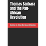 Thomas Sankara and the Pan-African Revolution
