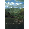 Common Ground: Reimagining American History