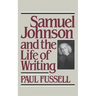 Samuel Johnson and the Life of Writing