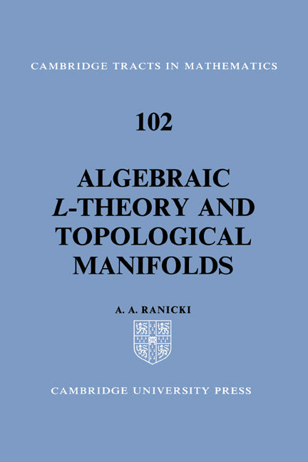 Algebraic L-Theory and Topological Manifolds - Hardcover by Books by splitShops