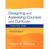 Designing and Assessing Courses and Curricula: A Practical Guide