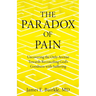 The Paradox of Pain: Uncovering the Only Avenue Towards Reconciling God's Goodness with Suffering