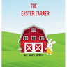 The Easter Farmer