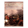 Warfare in the Era of Pike and Shot: The History and Legacy of the Military Strategies that Ushered in Modern Warfare