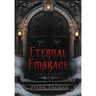 Eternal Embrace: An Ancient Bindings Novel