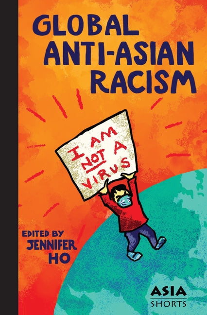 Global Anti-Asian Racism - Paperback by Books by splitShops