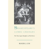 Shakespeare's Comic Changes: The Time-Lapse Metaphor as Plot Device