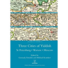 Three Cities of Yiddish: St Petersburg, Warsaw and Moscow