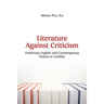 Literature Against Criticism: University English and Contemporary Fiction in Conflict
