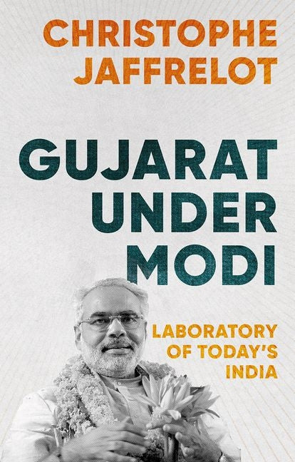 Gujarat Under Modi: Laboratory of Today's India - Hardcover by Books by splitShops