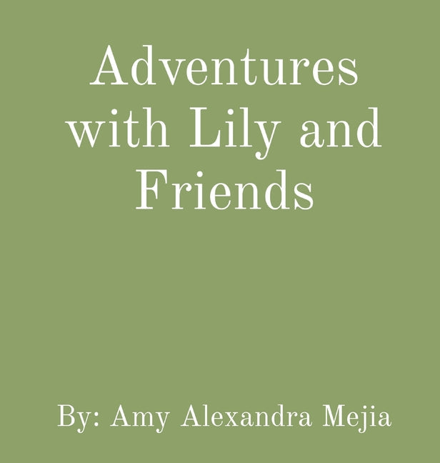 Adventures with Lily and Friends - Hardcover by Books by splitShops