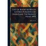 List of Books in Belles Lettres Published by John Lane, The Bodley Head, 1895