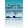 Praying and Fasting: Learn how to fast effectively