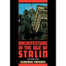 Architecture in the Age of Stalin: Culture Two