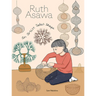 Ruth Asawa: An Artist Takes Shape