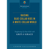 Raising Blue Collar Kids