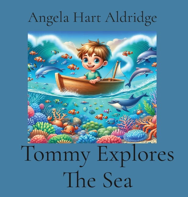 Tommy Explores The Sea - Hardcover by Books by splitShops