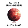 Star Ranger Book 1