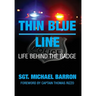 Thin Blue Line: Life Behind the Badge