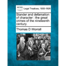 Slander and Defamation of Character: The Great Crimes of the Nineteenth Century.