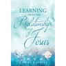 Learning From The Relationships Of Jesus