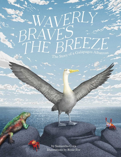 Waverly Braves the Breeze: The Story of a Galapagos Albatross (Friendship Books for Kids, Kids Book about Fear) - Hardcover by Books by splitShops