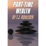 Part-Time Wealth