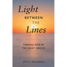 Light Between the Lines: Finding God in the Quiet Spaces
