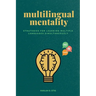 Multilingual Mentality: Strategies for Learning Multiple Languages Simultaneously