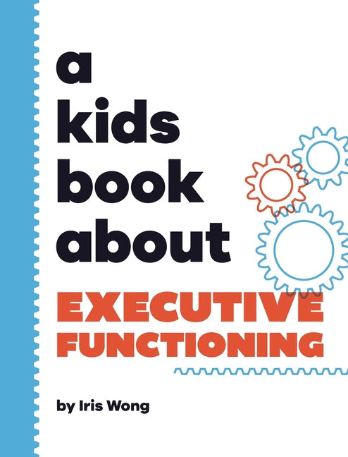 A Kids Book About Executive Functioning - Hardcover by Books by splitShops