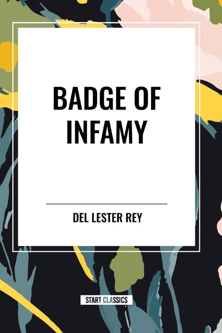 Badge of Infamy - Paperback by Books by splitShops