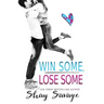 Win Some, Lose Some