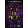 Dallin the Violet: A Slow Burn Fantasy Series