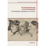 Dictatorships and Authoritarianism in Modern German History