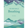 The Little Book of Breathing