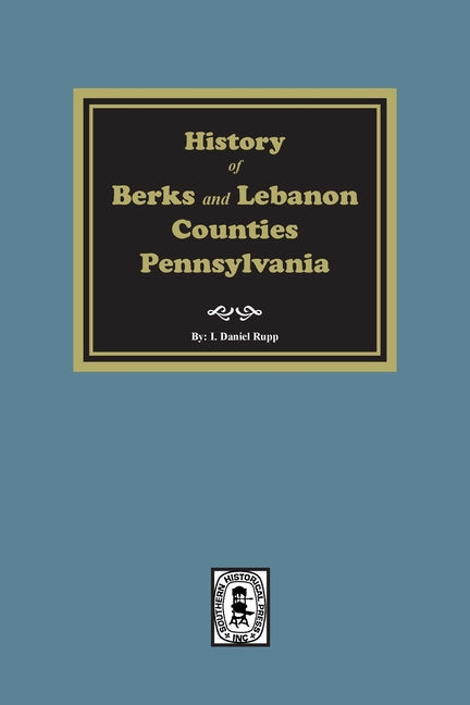 History of Berks and Lebanon Counties, Pennsylvania - Paperback by Books by splitShops