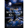 Dead Woman's Secret: Volume 3 (New Edition, New)