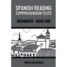 Spanish Reading Comprehension Texts: Beginners - Book One