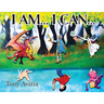 I Am... I Can...: I Can Be My Own Hero