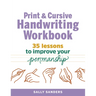 Print and Cursive Handwriting Workbook: 35 Lessons to Improve Your Penmanship
