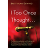 I Too Once Thought . . .: Problematizing Identity and Ordering the So-Called Chaos in Alanis Morissette's Supposed Former Infatuation Junkie