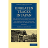 Unbeaten Tracks in Japan - Volume 1