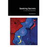 Seeking Secrets: In Hot and Cold Wars