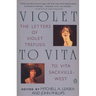 Violet to Vita: The Letters of Violet Trefusis to Vita Sackville-West, 1910-1921