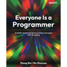 Everyone Is a Programmer: A battle-tested guide to building real apps with AI coding