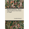 Painting and Painters - How to Look at a Picture, From Giotto to Chagall
