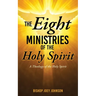 The Eight Ministries of the Holy Spirit: A Theology of the Holy Spirit